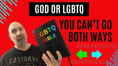 God or LGBTQ - You Can't Go Both Ways