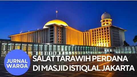 LIVE | SALAT TARAWIH PERDANA DI MASJID ISTIQLAL JAKARTA