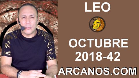 HOROSCOPO LEO-Semana 2018-42-Del 14 al 20 de octubre de 2018-ARCANOS.COM