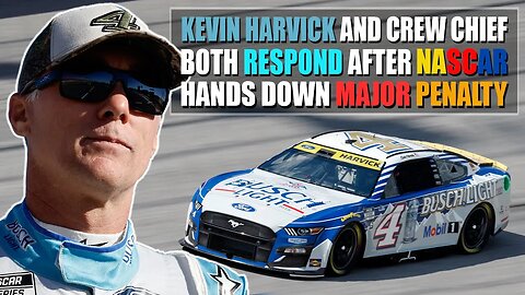 Kevin Harvick and Crew Chief Both Respond After NASCAR Hands Down Major Penalty