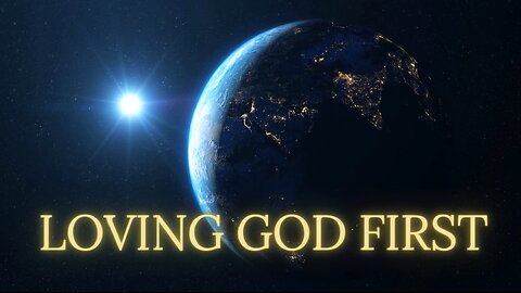 Loving God First - by Bradley Loves