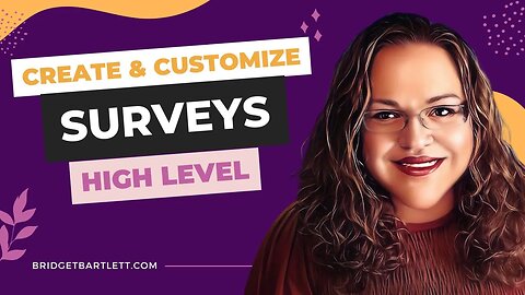 Create and Customize Surveys in High Level