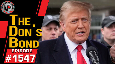 The Don's Bond | Nick Di Paolo Show #1547