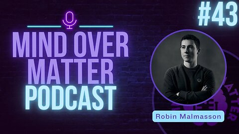 {LIVE} Robin Malmasson | Vitality in Everyday Life - Mind Over Matter #43