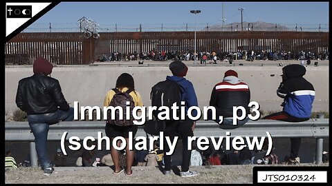 Immigration, p3 (scholarly review) - JTS01032024