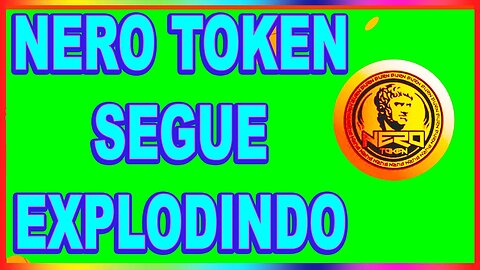 NERO TOKEN SEGUE EXPLODINDO !