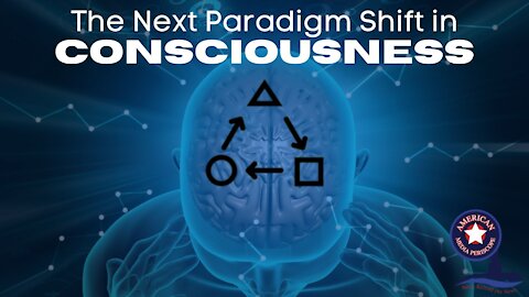 The Next Paradigm Shift in Consciousness | Great Awakenings Ep. 8