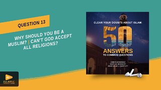 Why Islam? Can't God Accept All Religions? (Islamic Audiobook) Clear Your Doubts About Islam