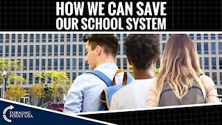 How We Can Save Our School System