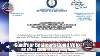 Governor Beshear's Covid Veto | Bill To End Covid-19 Emergency Vetoed