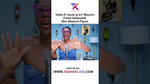 Tasha K reacts to Lil’ Wayne’s Failed Hollywood Wax Museum Figure