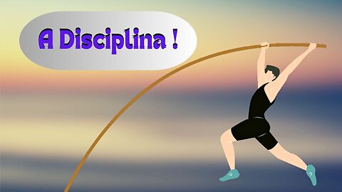 A Disciplina !
