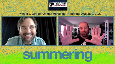 Director James Ponsoldt ("Summering") interview with Darren Paltrowitz