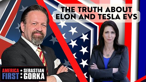 The truth about Elon and Tesla EVs. Lauren Fix with Sebastian Gorka on AMERICA First
