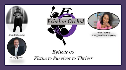EchelonOrchid EP65: Sunday Coffee | Amelia Zachry | TK Eppley | Victim to Survivor to Thriver