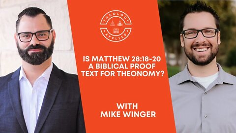 Is Matthew 28:18-20 A Biblical Proof Text For Theonomy?