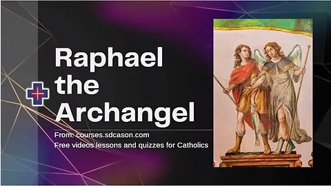 Who is Raphael the Archangel