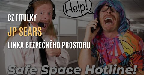 JP Sears: Horká linka bezpečného prostoru (CZ TITULKY)