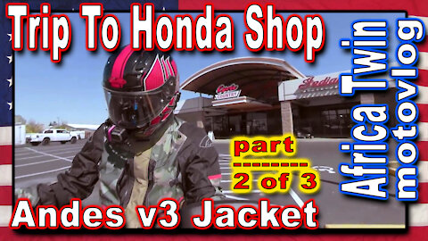 Trip To The Honda Shop - pt 2 of 3 - Andes v3 Jacket - Africa Twin motovlog - Oregon
