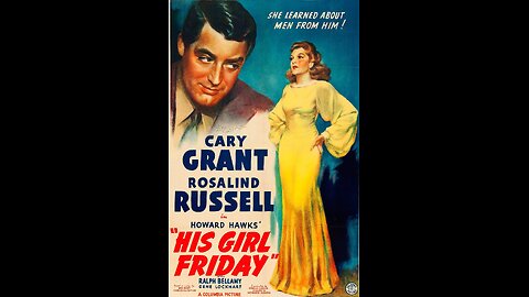 His Girl Friday (1940) | Directed by Howard Hawks