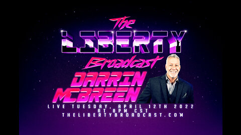 The Liberty Broadcast: Darrin McBreen. Episode #36