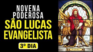 TERCEIRO DIA - NOVENA A SÃO LUCAS EVANGELISTA
