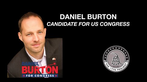 INTERVIEW WITH DANIEL BURTON JR. FOR US CONGRESS