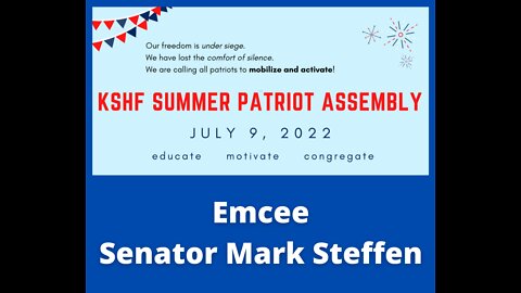 2022 KSHF Summer Patriot Assembly - Senator Mark Senator (Emcee)