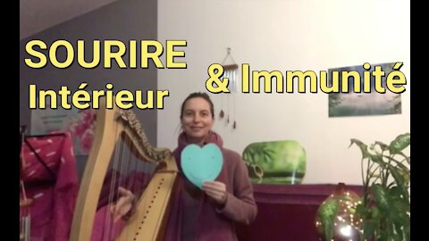 Pourquoi pratiquer le SOURIRE INTÉRIEUR _ IMMUNITE HARMONIE_ Vlog#7 Amour de soi
