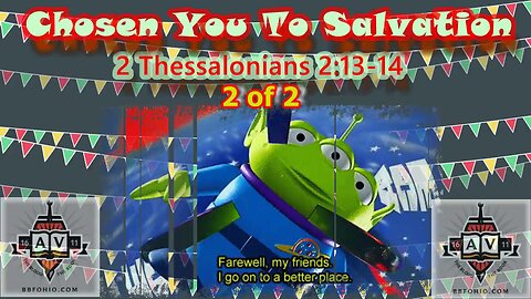 026 Chosen You To Salvation (2 Thessalonians 2:13-14) 2 of 2