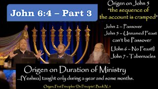 259. Part 3 of The John 6:4 Controversy. Origen & Tyconius.