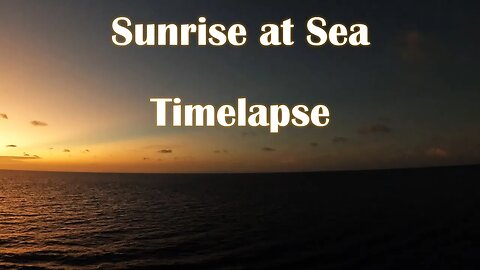 Sunrise Over the Ocean Timelapse!