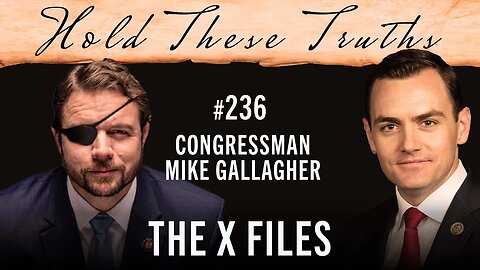 The X Files | Rep. Mike Gallagher