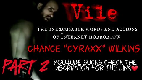 Part 2 - THE INEXCUSABLE WORDS AND ACTIONS OF HORRORCOW CHANCE CYRAXX WILKINS - By Southern Harlot