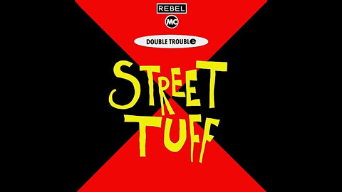 The Rebel MC & Double Trouble - Street Tuff (1989)