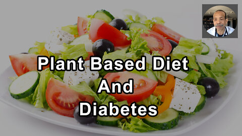 There's A Linear Relationship Between The Amount Of Plant Based Diet And The Prevention Of Diabetes