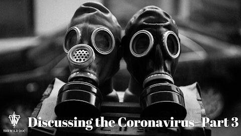 Discussing the Coronavirus- Part 3