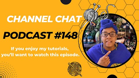 ✨Channel Chat 148: If value Infiniti Crafting Co. tutorials watch THIS episode✨