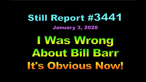 I Was Wrong About Bill Barr – It’s Obvious Now, 3441
