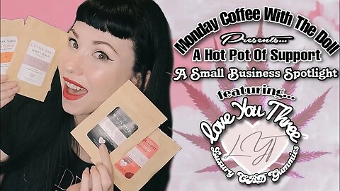MCWTD Presents: A Hot Pot Of Support A Small Business Spotlight on Love You Three Luxury CBD Edibles