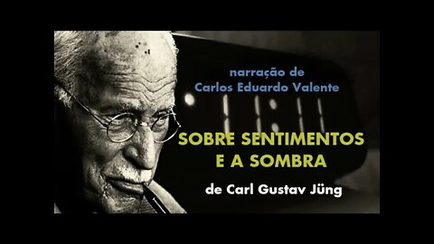 AUDIOBOOK - SOBRE SENTIMENTOS E A SOMBRA - de Carl Gustav Jung