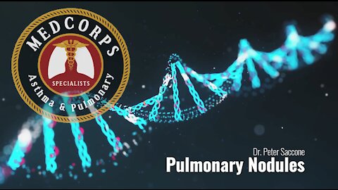 Pulmonary Nodules - Dr. Peter Saccone