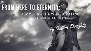 FROM HERE TO ETERNITY by Caitlin Doughty