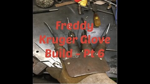 Freddy Kruger Glove Build Part 6 - Nightmare In My Garage - Halloween Build
