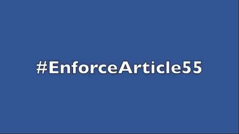 Enforce Article 55 - Please follow up, thank you...