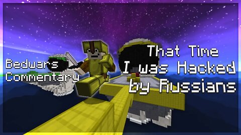 That Time I got Hacked by Russians | Hypixel Bedwars Commentary