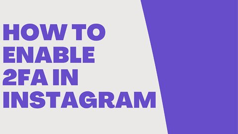 How to enable 2 Factor Authentication in Instagram