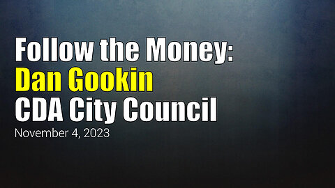 Follow the Money: Dan Gookin for CDA City Council