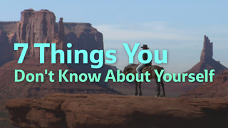 7 Things You Don't Know About Yourself