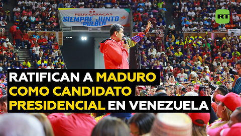 Oficialismo ratifica a Maduro como candidato presidencial en Venezuela